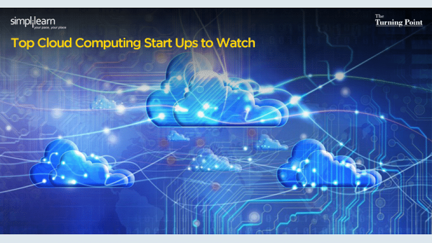 Top Cloud Computing Start Ups to Watch
