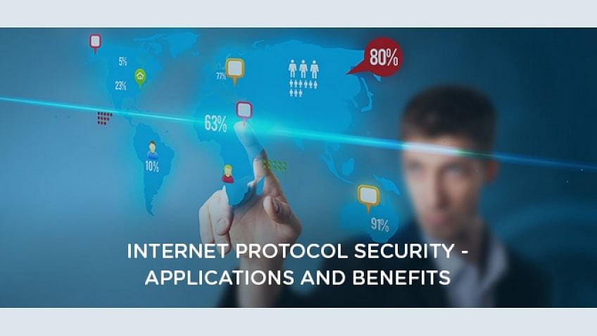 What is Internet Protocol Security? Applications and Benefits