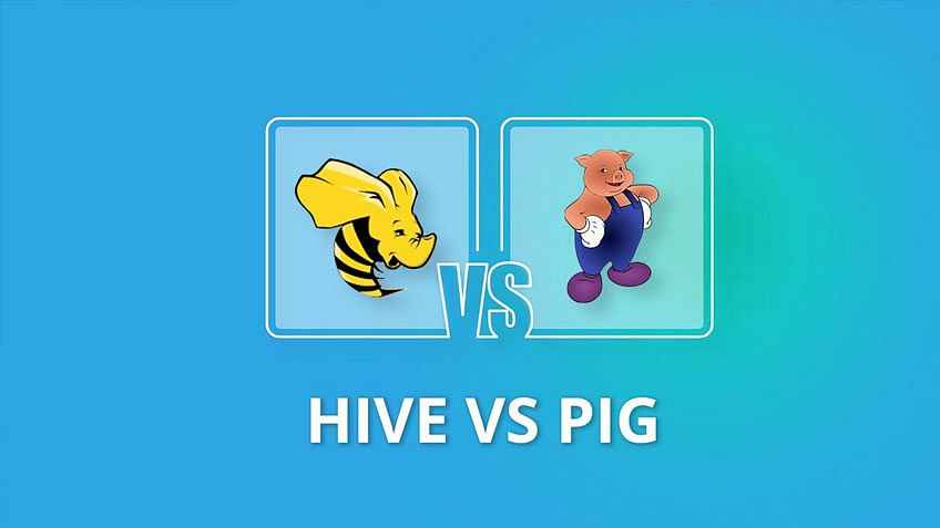 Hive vs. Pig: What Is the Best Platform for Big Data Analysis